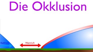 Der Durchlauf einer Zyklone Teil III  Die Okklusion [upl. by Attiuqaj]