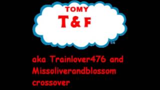 TOMY TampF aka The Trainlover476 amp Missoliverandblossom Crossover Film SCRAPED [upl. by Alard]