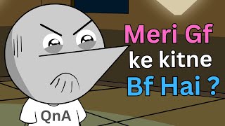 Meri GF ke kitne BF hai  QnA [upl. by Palestine558]