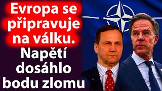 Evropa se připravuje na válku protože napětí dosáhne bodu zlomu [upl. by Aire]