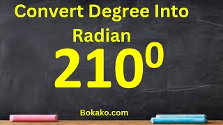 Convert Two Hundred Ten Degree into Radian [upl. by Corbin]