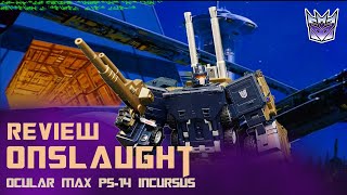 Review Ocular Max PS14 Incursus Onslaught  ToyTesterTeo Masterpiece Collection [upl. by Inwat456]