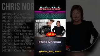 Relax To The Song Chris Norman  HitMedley [upl. by Mazman112]