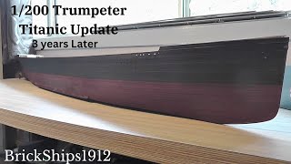 1200 Trumpeter Titanic Update  3 years Later [upl. by Budde482]