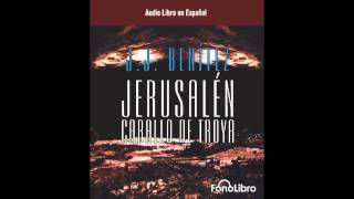 Jerusalen Caballo de Troya 1 de JJ Benitez Fragmento del Audiolibro [upl. by Llirrehs]