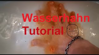 Wasserhahn Tutorial [upl. by Fernanda]