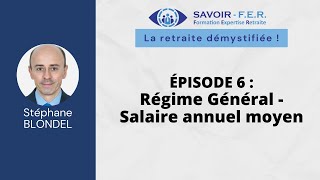 S1 E6  Régime Général  Salaire annuel moyen [upl. by Kaule]