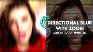 Directional Blur with Zoom Tutorial  Alight Motion Tutorial [upl. by Appilihp819]