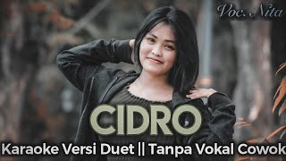 CIDRO Karaoke Versi Duet Tanpa Vokal Cowok  Didi Kempot  Voc Nita DuetinAja [upl. by Brose]