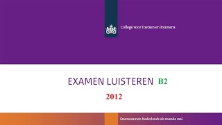 Luisteren examen II 2012 deel 1 [upl. by Clementius347]