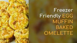 Freezer Friendly Egg Muffin Baked Omelette [upl. by Bernardine301]