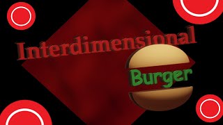 Interdimensional Burger  Instrumental [upl. by Stanislaus]