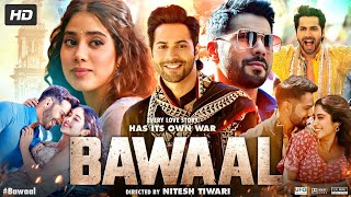 Bawaal Full Movie  Varun Dhawan  Janhvi Kapoor  Parth Siddhpura  Facts amp Review [upl. by Jermaine]