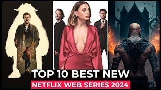 Top 10 New Netflix Original Series Released In 2024  Best Netflix Web Series 2024  Netflix Shows [upl. by Enelcaj]