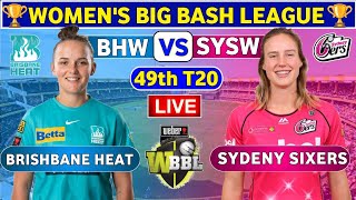 WBBL Live  Sydney Sixers Women vs Brisbane Heat Women Live  SYSW vs BHW Live 49th Match 2023 [upl. by Arednaxela]