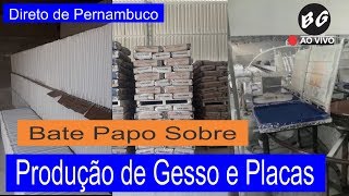 PRODUÇÃO DE GESSO E PLACAS Bate Papo Direto de Pernambuco Ao Vivo [upl. by Pump723]