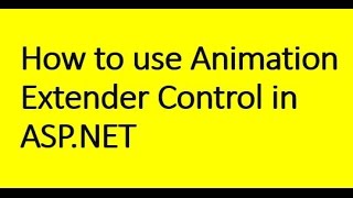 How to use AnimationExtender Control in ASPNET C [upl. by Ikram]