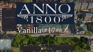 Anno 1800 Vanilla 17 Wir sind Investoren [upl. by Just]