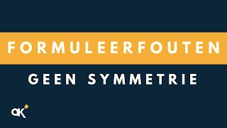 Formuleerfouten Geen Symmetrie [upl. by Button]