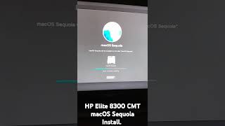 HP Elite 8300 CMT Hackintosh Installing macOS 15 Sequoia [upl. by Sirron]