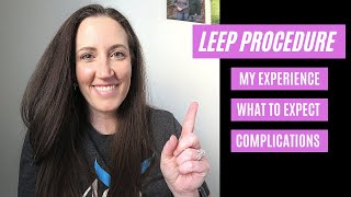 MY HONEST LEEP EXPERIENCE  What to expect Complications amp Blood Clots and TTC Impact [upl. by Esinad465]