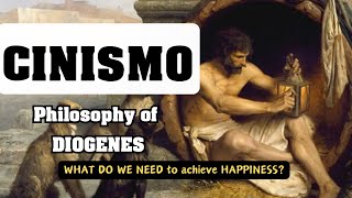 CYNICISM Philosophy of DIOGENES  What do we not need to achieve HAPPINESS [upl. by Gwennie392]