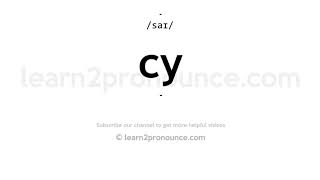 How to pronounce Cy  English pronunciation [upl. by Natloz]