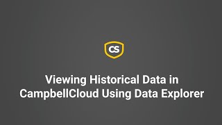 Viewing Historical Data in CampbellCloud using Data Explorer [upl. by Laughry]