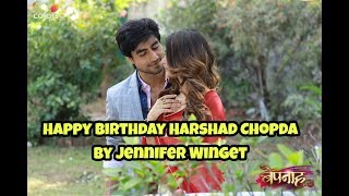 Happy Birthday Harshad Chopda  Jennifer Winget  Bepannaah Colors TV [upl. by Ueihtam]