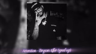 Attention  Bryson tiller sped up [upl. by Bannister]