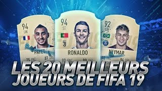 LES 20 MEILLEURS JOUEURS DE FIFA 19 [upl. by Reece]