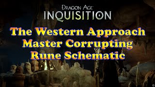 Dragon Age Inquisition  Master Corrupting Rune Schematic Location  Western Approach [upl. by Leunas123]