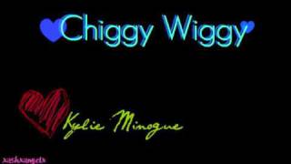 Kylie Minogue  Chiggy Wiggy  Lyrics [upl. by Nomolas]