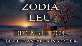 ZODIA LEU  DECEMBRIE 2024 [upl. by Reemas]