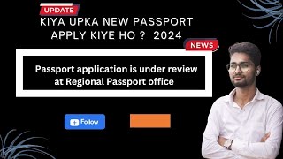 New Passport Application Common Problem and Solutions 2024  under review regional passport office [upl. by Armil]