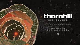 Thornhill  Red Summer [upl. by Olav]