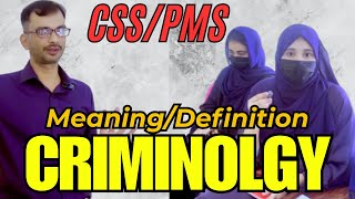 criminology  meaning  definition  CSS  CSS criminology  syllabus  outline  all subjects [upl. by Idnew]