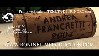 Prima verticale di TENUTA DI TRINORO con Andrea Franchetti [upl. by Ahtekal]