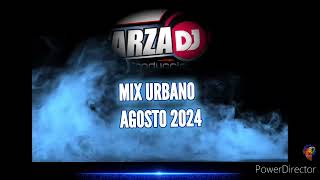 MIX URBANOS AGOSTO 2024  ARZA DJ [upl. by Teteak638]