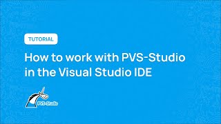 How to work with PVSStudio in the Visual Studio IDE [upl. by Seiden856]