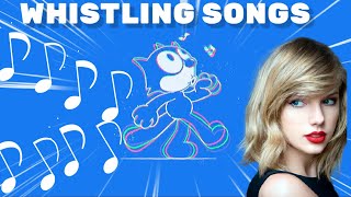 Top10 Best Whistling Songs of All Time Whistle [upl. by Aubree]