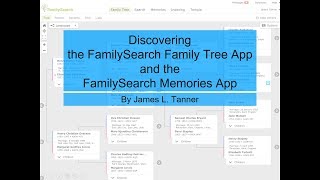 Discovering the FamilySearch Family Tree App  James Tanner [upl. by Nosyarg]