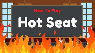 How To Play Hot Seat  Fun Classroom Game [upl. by Tadashi]