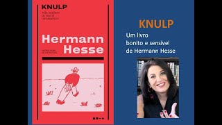 KNULP de Hermann Hesse por Miriam Bevilacqua [upl. by Ahsieyk]