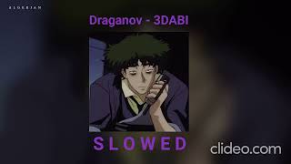 Draganov  3DABI  S L O W E D  R E V E R B [upl. by Novehc]