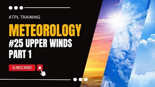 ATPL Training Meteorology 25 Upper Winds Part 1 [upl. by Alegnatal]