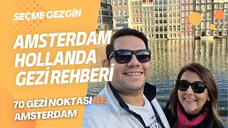 Amsterdam Hollanda Gezi Rehberi  70 Gezi Noktası ile Amsterdam  Gezi eğlence yeme içme ve diğer😉 [upl. by Ribaudo]