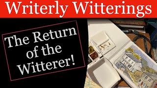 Return of Writerly Witterings [upl. by Ardnikal]