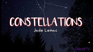 Jade Lemac  Constellations Lyrics [upl. by Meraree591]