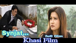 Synjat 🌹🌹 full film  khasi movie [upl. by Rogers353]